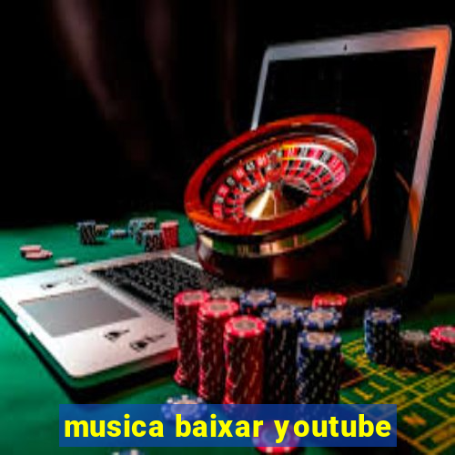 musica baixar youtube